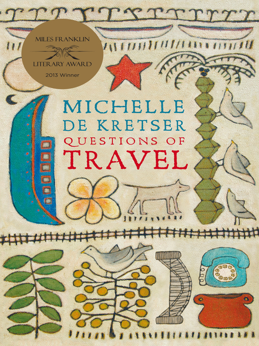 Title details for Questions of Travel by Michelle de Kretser - Available